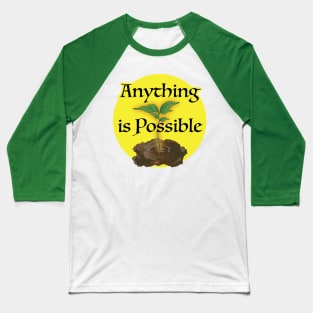 Anything is Possible Baseball T-Shirt